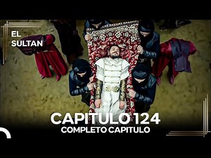 El Sultán Capitulo 124 #denuevo