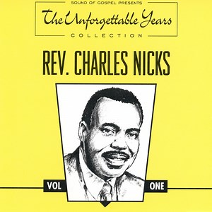 If You Ever Needed the Lord - Rev. Charles Nicks: Song Lyrics, Music Videos & Concerts