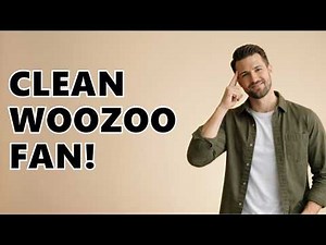 How To Clean Woozoo Fan?