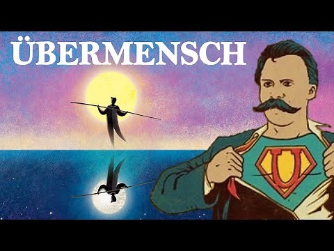 NIETZSCHE: The Übermensch (Overman)
