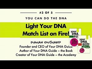 Sorting Your DNA Match List: You Can Do the DNA Part 3