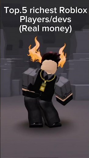 Top.5 richest Roblox players/devs (real money)