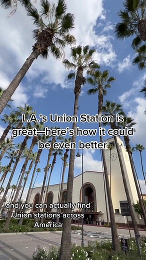 Improving Transportation Hubs: Union Station Los Angeles
