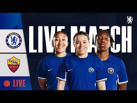 LIVE MATCH: Chelsea Women v AS Roma Femminile | Pre-Season Friendly | Chelsea FC 2023/24