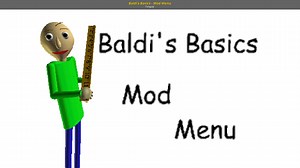 Baldi's Basics - Mod Menu Mod for Baldi's Basics | Baldi Mods