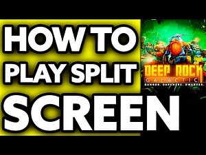 How To Play Deep Rock Galactic Split Screen??