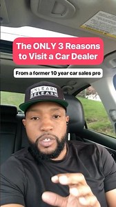The Only 3 Reasons to Visit a Car Dealer
