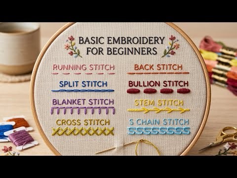 Learn Hand Embroidery for Beginners: 8 Essential Stitches (Step-by-Step Guide)