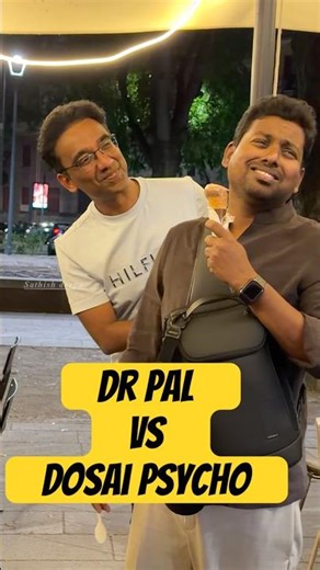 Dr pal Vs Dosai psycho 😳😩🤣😁 Ennodu nee irunthaal version 😆😂 #sathishdeepa @DrPal