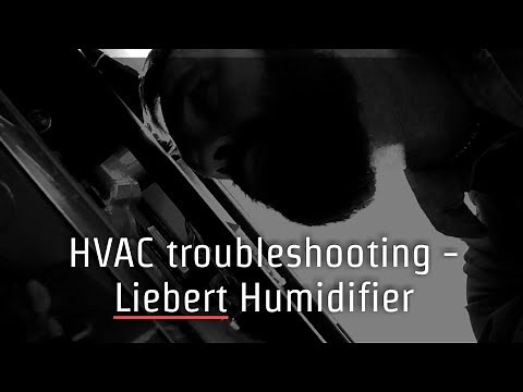HVAC Troubleshooting - Liebert Humidifier