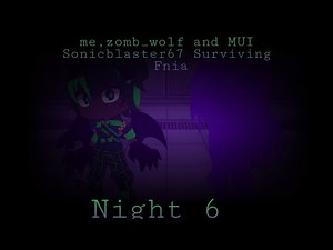 me,zomb_wolf and MUI SonicBlaster67 surviving Fnia (night 6)