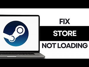 How to Fix Steam Store Not Loading