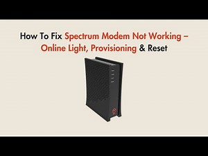 How To Fix Spectrum Modem Not Working – Online Light, Provisioning & Reset