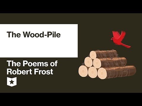 The Poems of Robert Frost | The Wood-Pile
