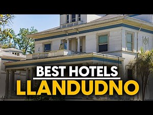 Best Hotels In Llandudno, Wales - Top 5 Picks For Any Budget