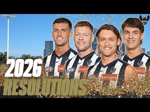 Every Collingwood Player’s 2026 Resolution | A Roadmap for the Future