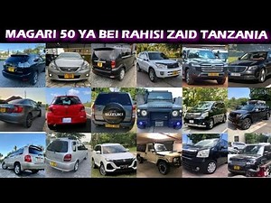 MAGARI MAPYA HAMSINI YA BEI RAHISI ZAID TANZANIA HAYA APA/BEI ZA MAGARI 50 YANAYOTUMIWA NA WENGI TZ