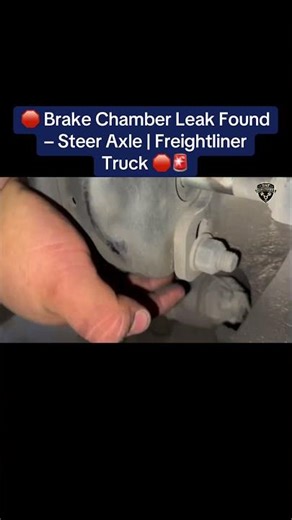 🚨🛑 Brake Chamber Leak Found – Steer Axle | Freightliner Truck 🛑🚨