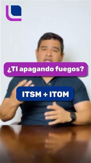 ¿Tu TI sigue apagando fuegos? 🔥 | ITSM + ITOM