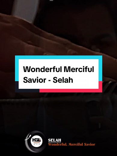 Wonderful Merciful Savior Lyrics by Selah