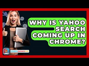Why Is Yahoo Search Coming Up In Chrome? - SearchEnginesHub.com