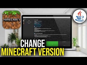 How To Change Your Version Of Minecraft Java Edition