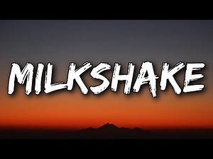 Kelis - Milkshake (Lyrics)