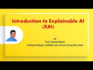 Introduction to Explainable AI (XAI) | LAMBDA Lab TAU | Parteek Bhatia