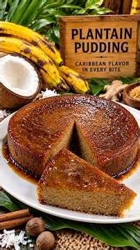 How to Make Jamaican Plantain Pudding | Easy Caribbean Pudding Recipe