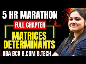 Matrices and Determinants Complete Chapter🔥|BBA|BCA|B.COM|B.TECH|Maths|Dream Maths