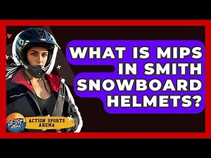 What Is MIPS In Smith Snowboard Helmets? - Action Sports Arena