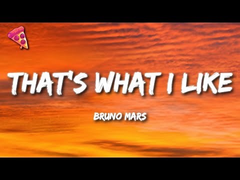 Bruno Mars - That’s what I like (Lyrics)