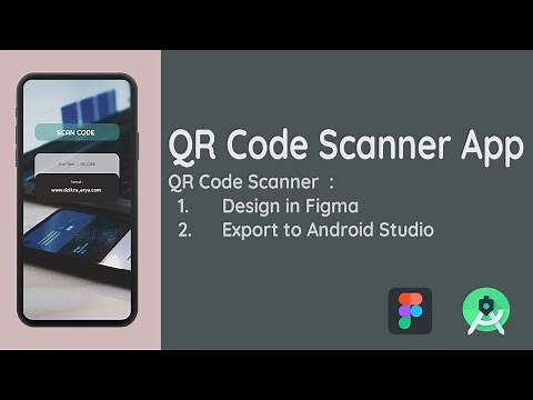 How To Make QR Code Scan App | Design in Figma, Android Studio Tutorial