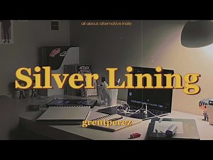 grentperez - Silver Lining (lyrics)