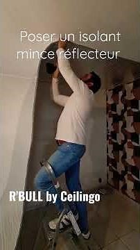 Poser un isolant mince réflecteur avant l'installation d'un plafond tendu
