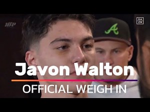 JAVON WALTON OFFICIAL WEIGH IN!!