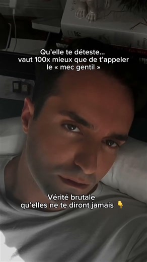 Qu'elle te déteste vaut mieux que de t'appeler le gentil garçon