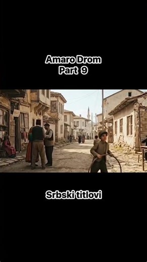 Amaro Drom Short Part Srbski titlovi #amarodrom #foryou