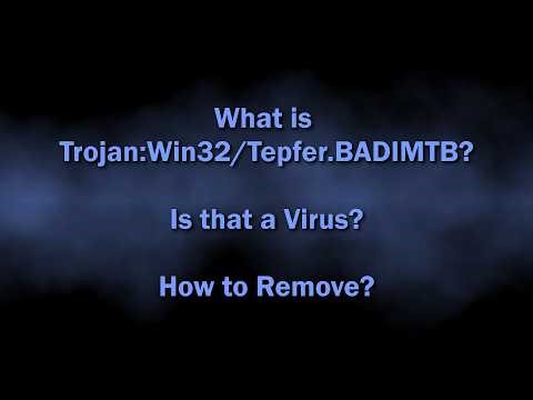 Trojan:Win32/Tepfer.BADIMTB Malware Explained & Removal Guide