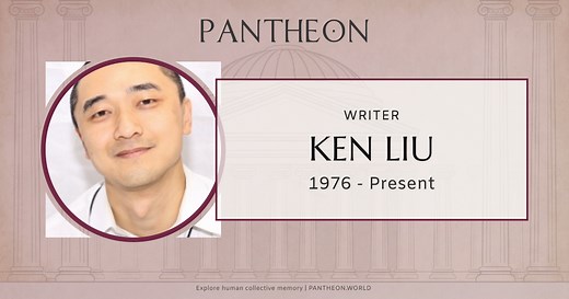 Ken Liu Biography | Pantheon