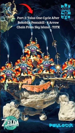 Part 2: Talus One-Cycle After Bokoblin Pentakill - 8 Arrow Chain From Sky Island -TOTK