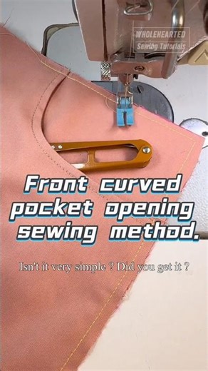 Front curved pocket opening sewing method.