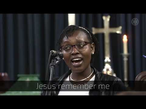 CHOIR ANTHEM: Jesus Remember me || 21st August 2022 || 7:00am