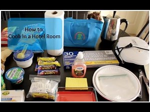 Tips on How to Cook in a Hotel Room