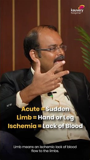 What Happens When Blood Flow To The Leg Reduces? | Acute Limb Ischemia | Kauvery Hospital Trichy