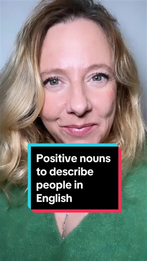 Positive Nouns to Describe People in English