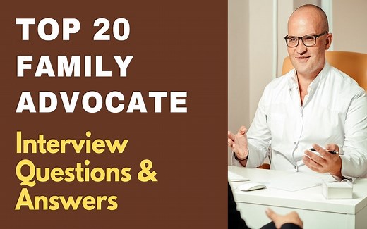 Top 20 Family Advocate Interview Questions & Answers 2026 | ProjectPractical.com