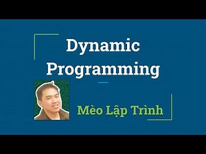 Quy Hoạch Động Dynamic Programming | Mèo Lập Trình