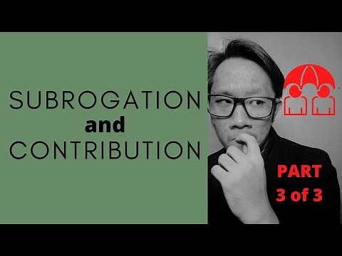 Insurance Principles Explained - Subrogation and Contribution (2020)