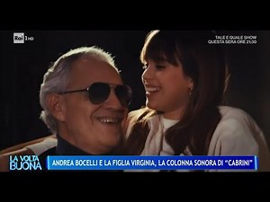 Andrea Bocelli e la figlia Virginia, la colonna sonora di Cabrini - La Volta Buona 11/10/2024
